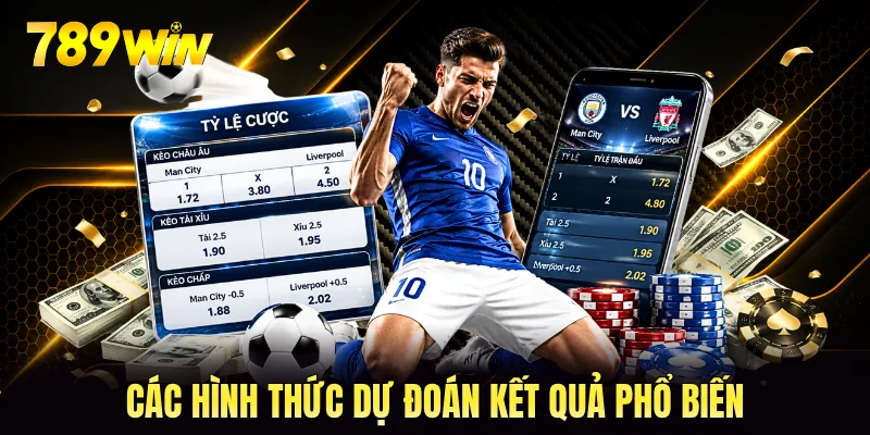Các hình thức dự đoán kết quả phổ biến Các hình thức dự đoán kết quả phổ biến
