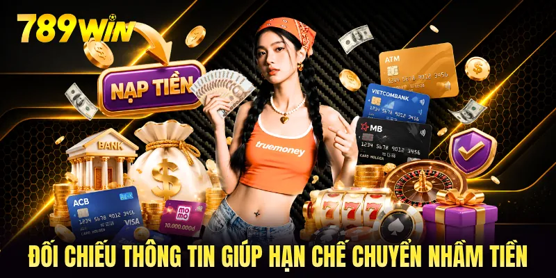 Đối chiếu thông tin giúp hạn chế chuyển nhầm tiền