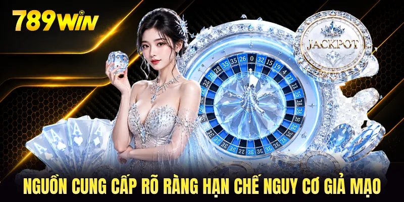 Nguồn cung cấp rõ ràng hạn chế nguy cơ giả mạo Nguồn cung cấp rõ ràng hạn chế nguy cơ giả mạo